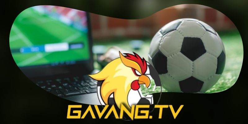 Kèo Kiến Tạo Hôm Nay - GavangTV