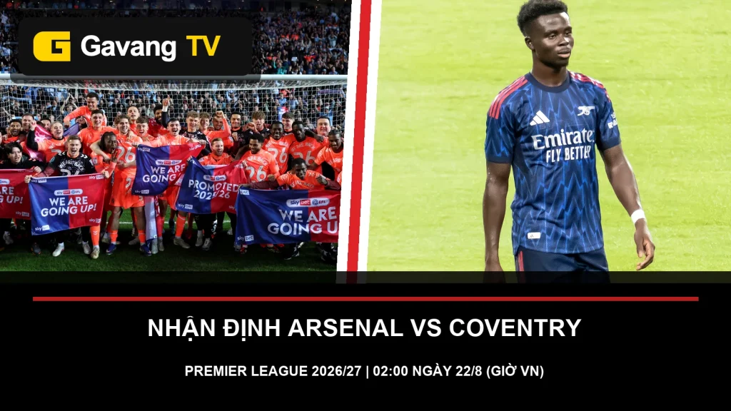 Ảnh thật Arsenal và Coventry City trước trận Premier League 2026/27