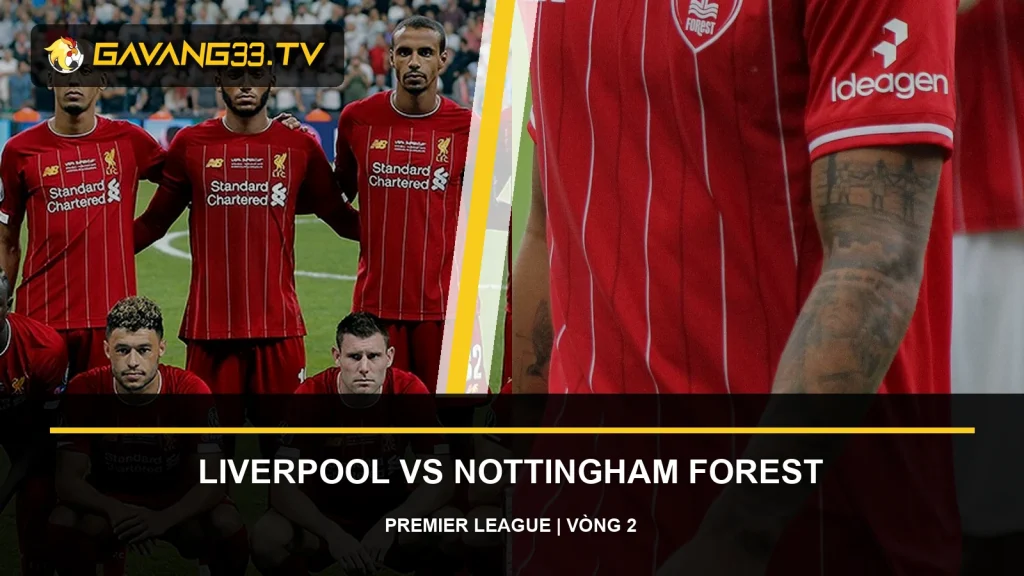 Ảnh tư liệu Liverpool và Nottingham Forest trước trận Premier League