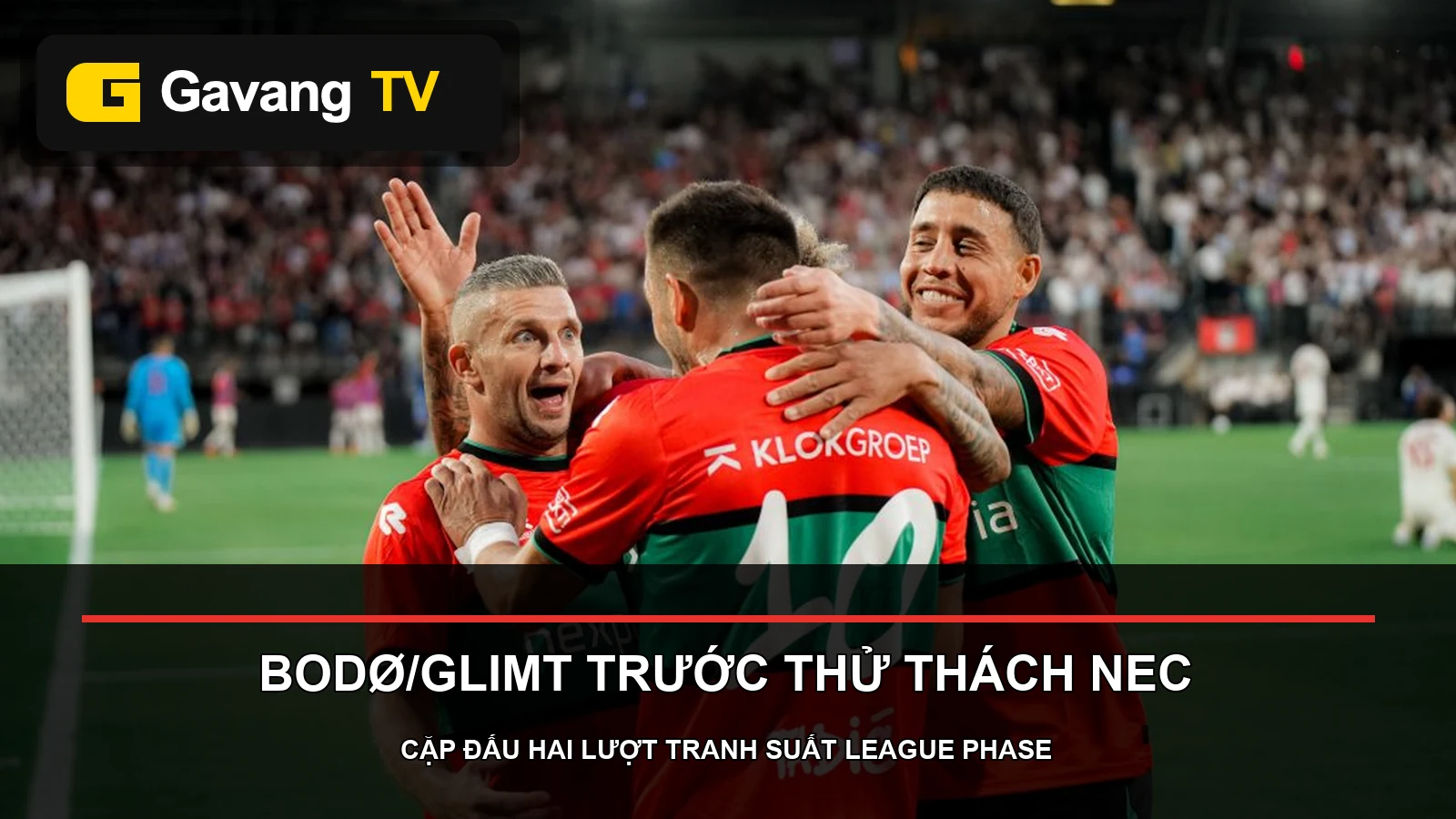 Hình ảnh thực tế cầu thủ NEC Nijmegen trước play-off Champions League
