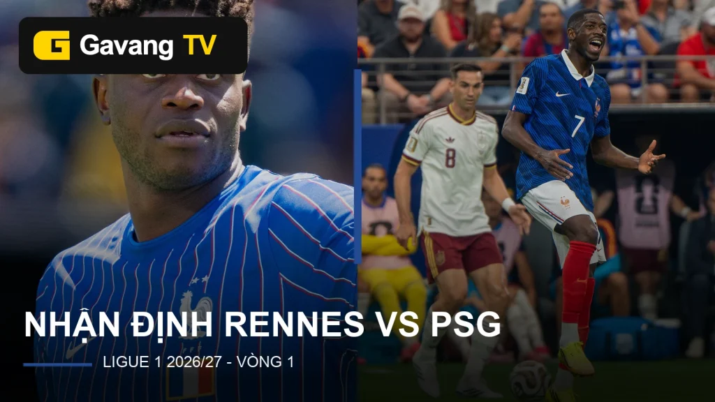 Brice Samba và Ousmane Dembélé minh họa trận Rennes vs PSG, có logo Gavang TV
