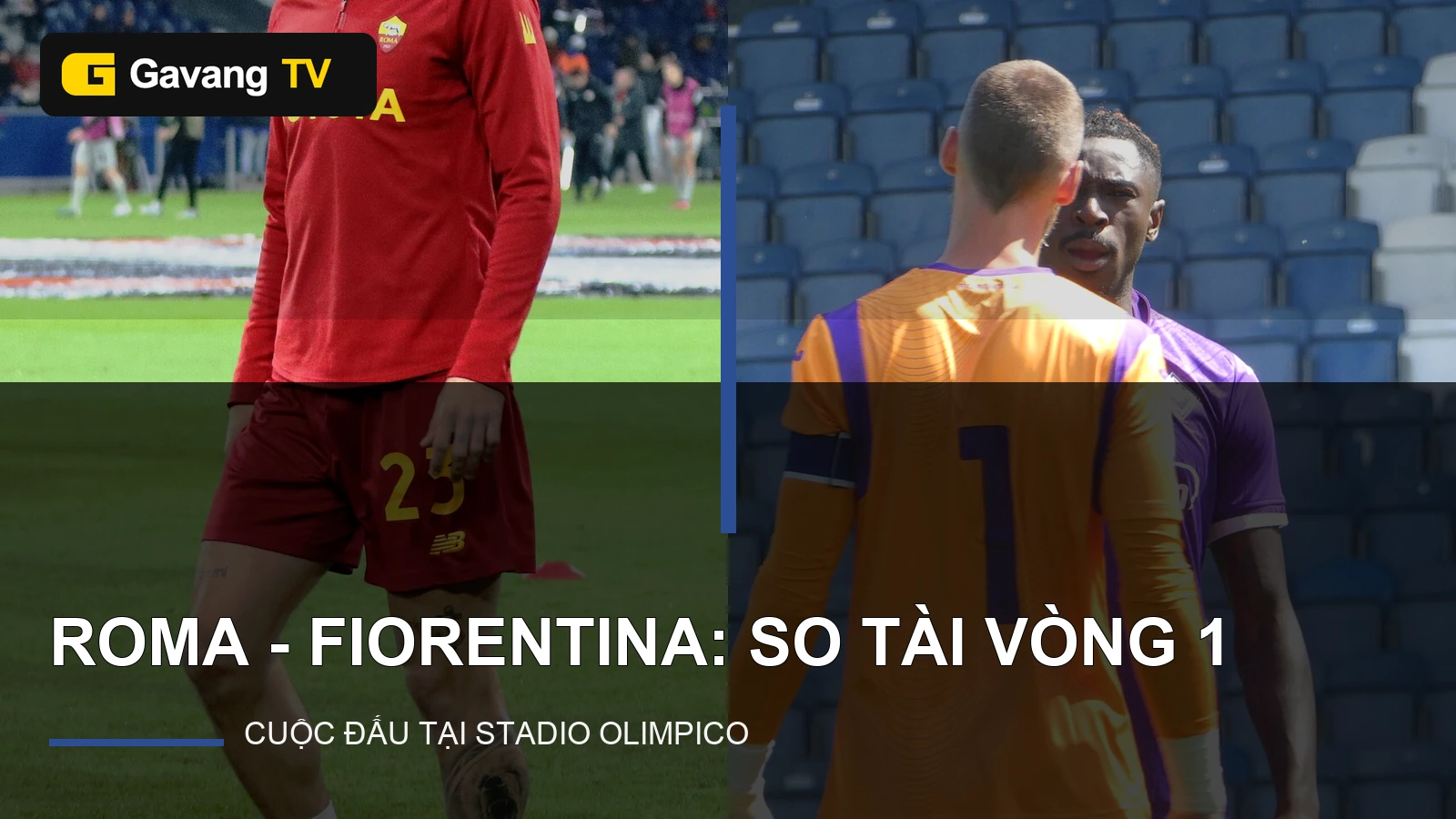 Ảnh thật cầu thủ Roma và Fiorentina minh họa trận đấu, có logo website