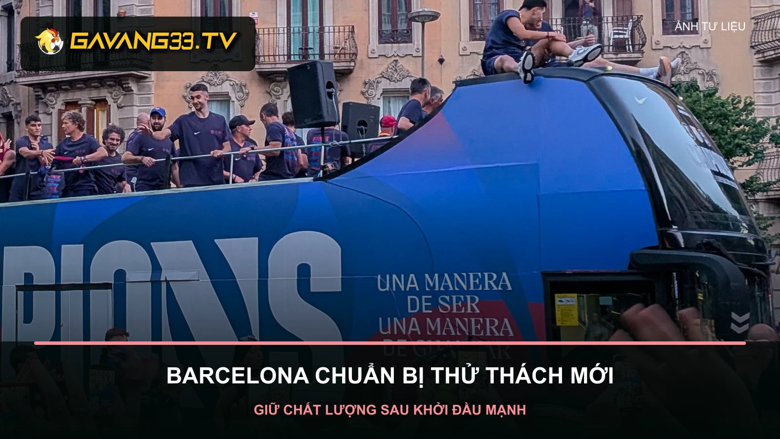 Ảnh tư liệu Barcelona trong lễ mừng vô địch La Liga 2026
