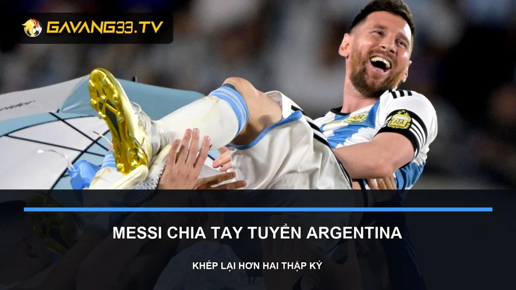 Messi giải nghệ đội tuyển Argentina - ảnh Lionel Messi