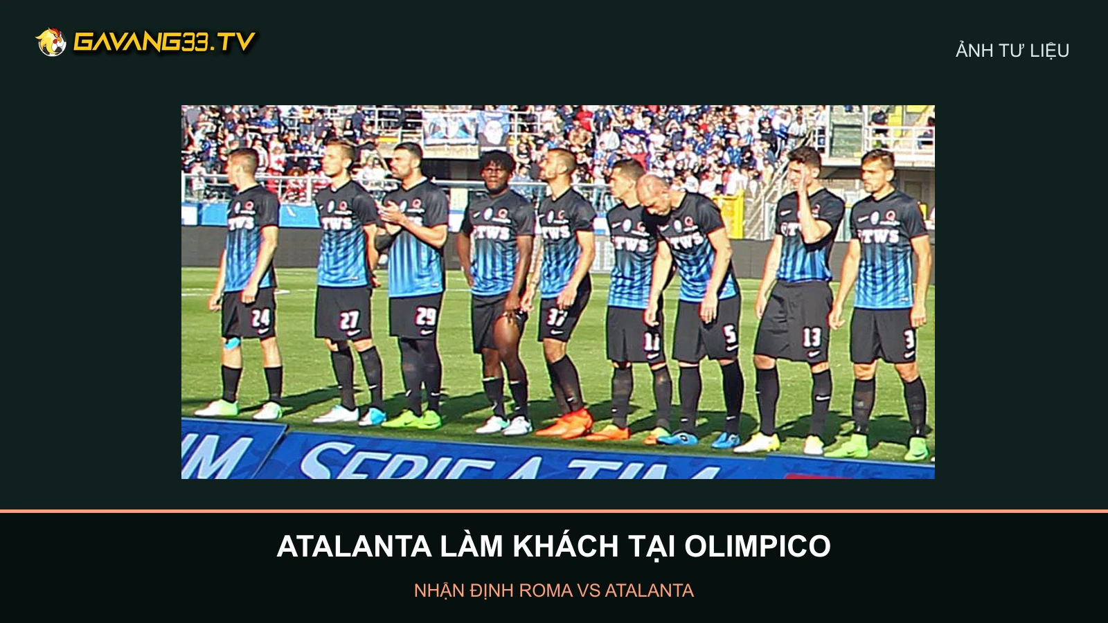 Nhóm cầu thủ Atalanta trong màu áo câu lạc bộ, ảnh tư liệu năm 2017